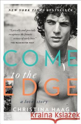 Come to the Edge: A Love Story Christina Haag 9780385523189 Spiegel & Grau - książka