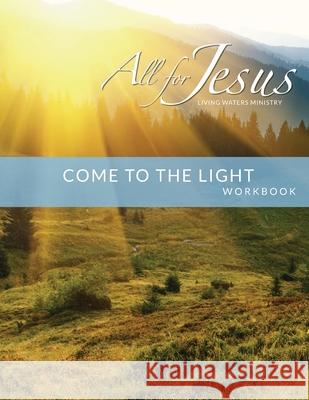 Come to the Light: On-Line Course Workbook Richard Case 9781736058886 Living Waters - książka