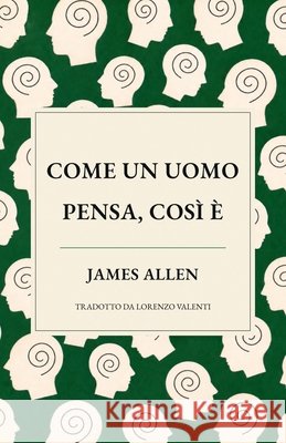 Come un uomo pensa, così è: Una nuova traduzione di 