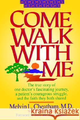 Come Walk with Me, PB Billy Graham Melvin L. Cheatham Mark Cutshall 9780840742490 Thomas Nelson Publishers - książka