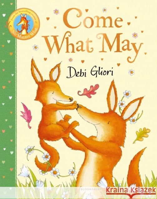 Come What May Debi Gliori 9781526675958 Bloomsbury Publishing PLC - książka