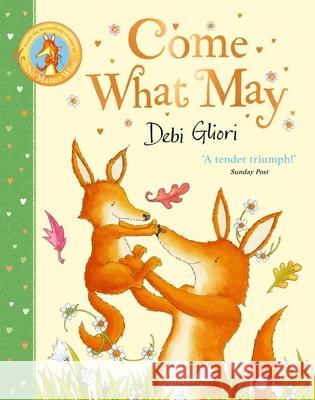 Come What May Debi Gliori 9781526675965 Bloomsbury Publishing PLC - książka