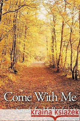 Come With Me Sarah L. McBride 9781449075149 Authorhouse - książka