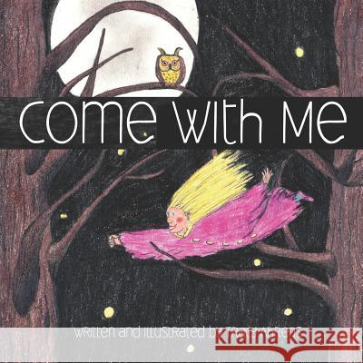 Come with Me Tracy Ahrens Tracy Ahrens 9781798762561 Independently Published - książka
