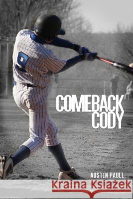 Comeback Cody Austin Paull 9781480976054 Rosedog Books - książka