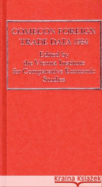 Comecon Foreign Trade Data 1984 Vienna 9780313249730 Greenwood Press - książka