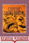 Comedic Story Shorts Vicky L. Neal 9781976101953 Createspace Independent Publishing Platform