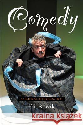 Comedy: A Critical Introduction Rozik, Eli 9781845194772 Sussex Academic Press - książka