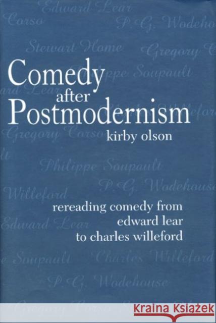 Comedy After Postmodernism: Rereading Comedy from Edward Lear to Charles Willeford Kirby Olson 9780896724402 Texas Tech University Press - książka