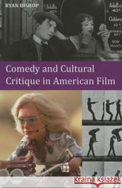 Comedy and Cultural Critique in American Film Ryan Bishop 9780748698042 Edinburgh University Press - książka