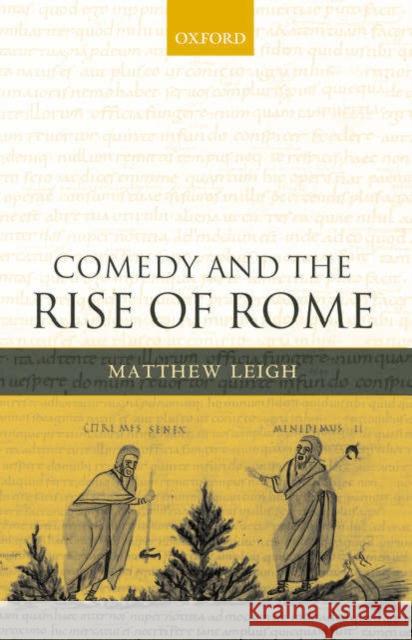 Comedy and the Rise of Rome Matthew Leigh 9780199290284 Oxford University Press - książka