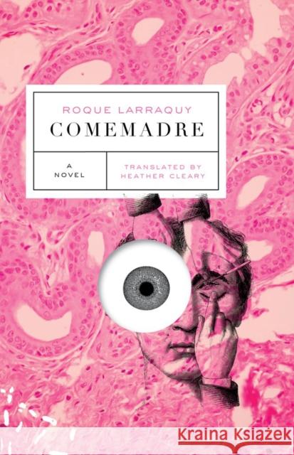 Comemadre Roque Larraquy Heather Cleary  9781911231288 Text Publishing - książka