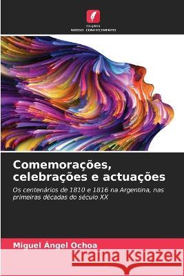 Comemora??es, celebra??es e actua??es Miguel ?ngel Ochoa 9786205776094 Edicoes Nosso Conhecimento - książka