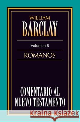 Comentario al N.T. Vol. 08 - Romanos William Barclay 9788476458136 Zondervan - książka