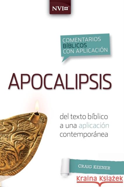 Comentario Bíblico Con Aplicacion NVI Apocalipsis: del Texto Bíblico a Una Aplicación Contemporánea Keener, Craig S. 9780829771381 Vida Publishers - książka