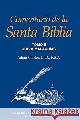 Comentario de la Santa Biblia, Tomo 2 Adam Clarke Ralph Earle 9781563440557 Casa Nazarena de Publicaciones - książka