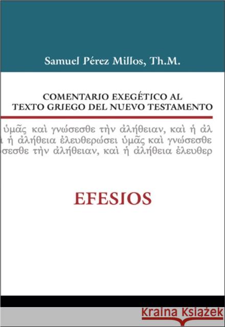 Comentario Exegetico Al Texto Griego del Nuevo Testamento: Efesios  9788482675572 Vida Publishers - książka