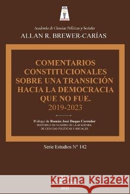 Comentarios Constitucionales Sobre Una Transicion a la Democracia Que No Fue Allan R Brewer-Carias   9798888957899 Fundacion Editorial Juridica Venezolana - książka
