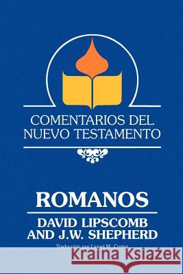 Comentarios Del Nuevo Testamento - Romanos (Paper) Lipscomb, David 9780892253999 Gospel Advocate Company - książka
