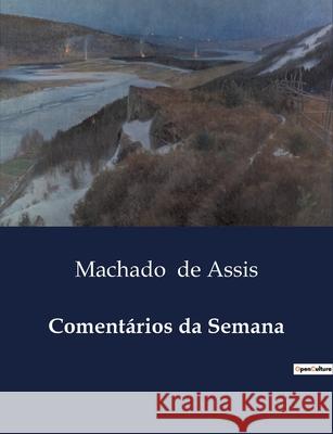 Comentários da Semana Machado de Assis 9791043111396 Culturea - książka