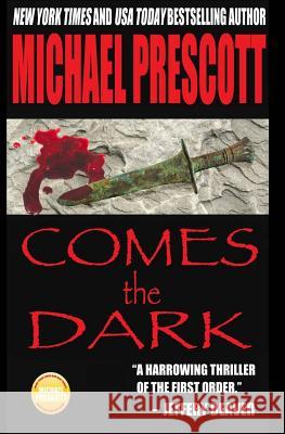 Comes the Dark Michael Prescott 9781502370228 Createspace - książka