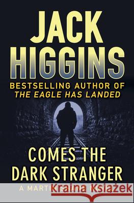 Comes the Dark Stranger Jack Higgins 9781936317660 Open Road Integrated Media LLC - książka
