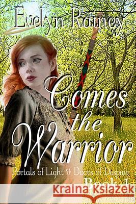 Comes the Warrior Evelyn Rainey Susan Krupp 9780997051247 Portals Publishing - książka