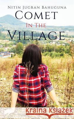 Comet in the Village Nitin Jugran Bahuguna 9789352069644 Notion Press - książka