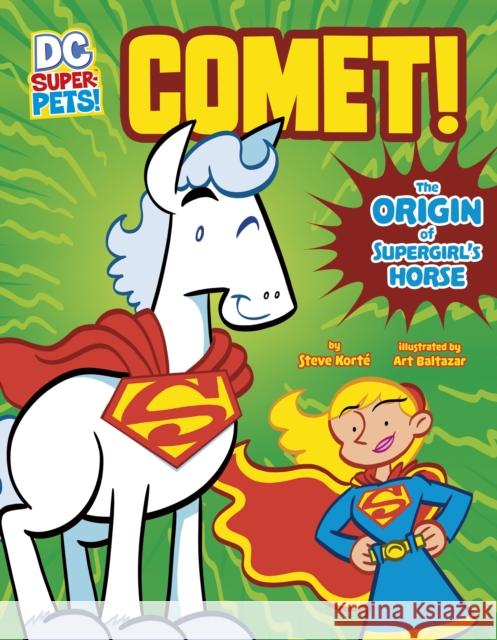 Comet!: The Origin of Supergirl's Horse Steve Korte 9781398241367 Capstone Global Library Ltd - książka