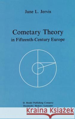 Cometary Theory in Fifteenth-Century Europe Jane L. Jervis 9789027719119 Springer - książka