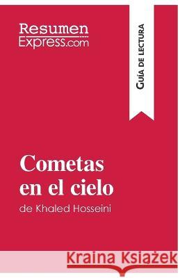 Cometas en el cielo de Khaled Hosseini (Guía de lectura): Resumen y análisis completo Cécile Perrel 9782806285478 Resumenexpress.com - książka