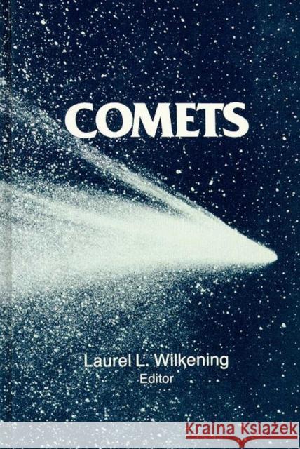 Comets Wilkening, Laurel L. 9780816507696 University of Arizona Press - książka