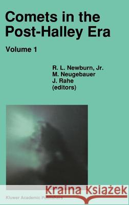 Comets in the Post-Halley Era: In Part Based on Reviews Presented at the 121st Colloquium of the International Astronomical Union, Held in Bamberg, G Newburn, R. L. 9780792311645 Kluwer Academic Publishers - książka