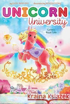 Comet\'s Royal Cake Daisy Sunshine Monique Dong 9781665901062 Aladdin Paperbacks - książka