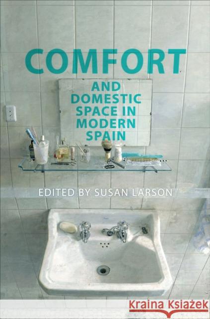 Comfort and Domestic Space in Modern Spain  9781487529109 University of Toronto Press - książka