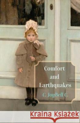Comfort and Earthquakes C. Joybell C Zoltan Istvan Hannah and Cailin Loesch 9781545557143 Createspace Independent Publishing Platform - książka