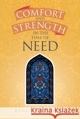 Comfort and Strength in the Time of Need Billy Bedford 9781663235640 iUniverse - książka