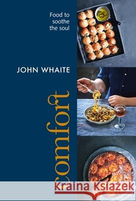 Comfort: Food to Soothe the Soul John Whaite 9781804191781 Octopus Publishing Group - książka