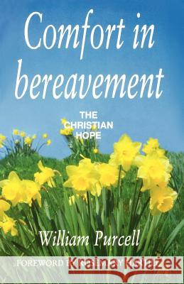 Comfort in Bereavement: The Christian Hope Purcell, William 9781853111488 Canterbury Press - książka