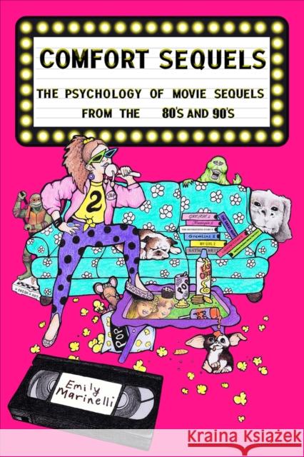 Comfort Sequels The Psychology of Movie Sequels from the '80s and '90s Emily Marinelli 9781949024685 Fayetteville Mafia Press - książka