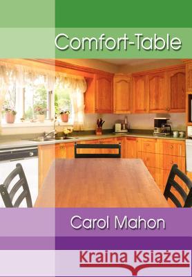 Comfort-Table Mahon, Carol 9781410724830 Authorhouse - książka