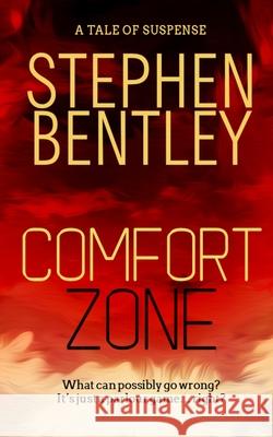 Comfort Zone: A Tale of Suspense Stephen Bentley 9786219619066 Hendry Publishing - książka