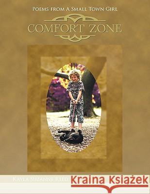 Comfort Zone: Poems from a Small Town Girl Reed, Kayla Suzanne 9781456750091 Authorhouse - książka