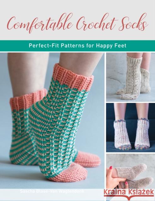 Comfortable Crochet Socks: Perfect-Fit Patterns for Happy Feet Sascha Blase-Va 9780811739986 Stackpole Books - książka