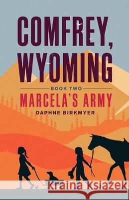 Comfrey, Wyoming: Marcela's Army Daphne Birkmyer 9781639880300 Atmosphere Press - książka