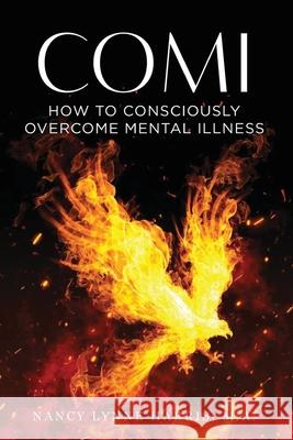 Comi: How to Consciously Overcome Mental Illness Nancy Harris 9780998560359 Godspirits United, LLC - książka