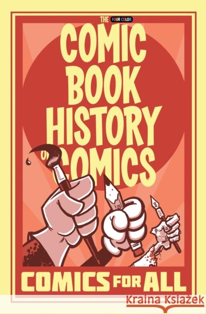 Comic Book History of Comics: Comics For All Fred Van Lente 9781684052554 Idea & Design Works - książka