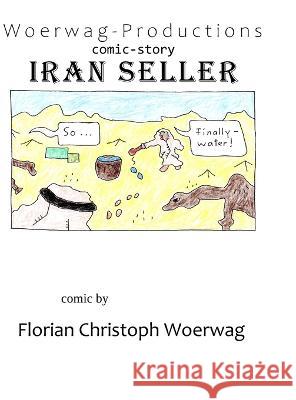 comic book Iran Seller Florian Christoph Woerwag 9781447872696 Lulu.com - książka