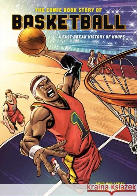 Comic Book Story of Basketball Fred Van Lente 9781984856180 Ten Speed Press - książka