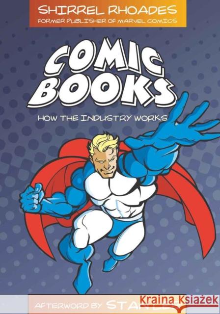 Comic Books: How the Industry Works Rhoades, Shirrel 9780820488929 Peter Lang Publishing Inc - książka